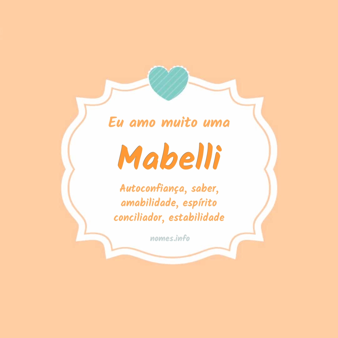 Eu amo muito Mabelli