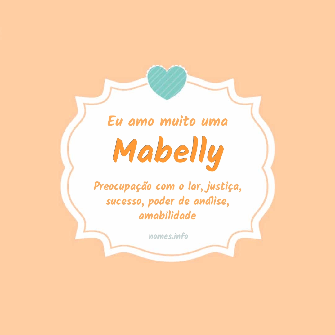 Eu amo muito Mabelly