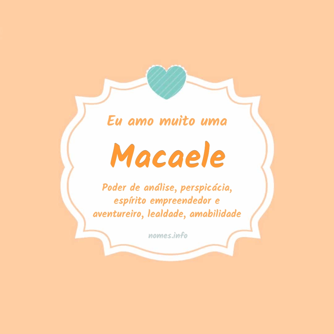 Eu amo muito Macaele