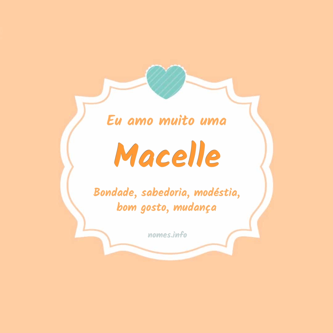 Eu amo muito Macelle