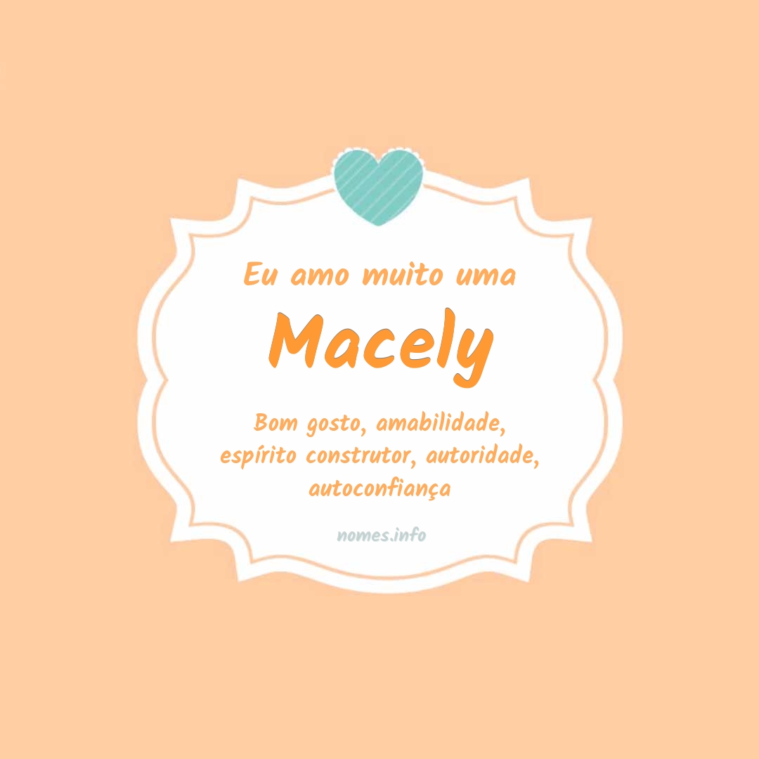 Eu amo muito Macely