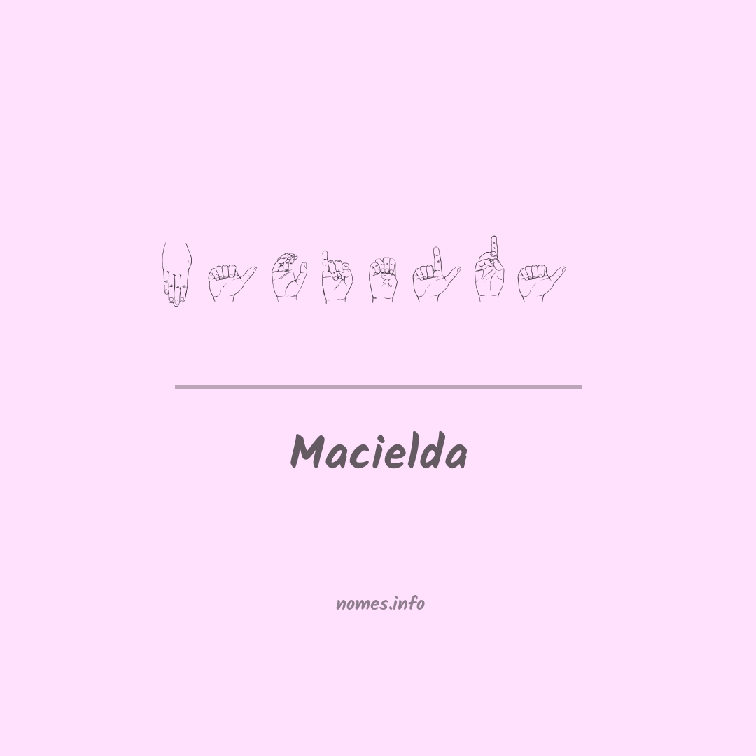 Macielda em Libras