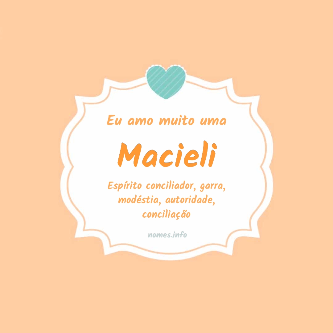 Eu amo muito Macieli