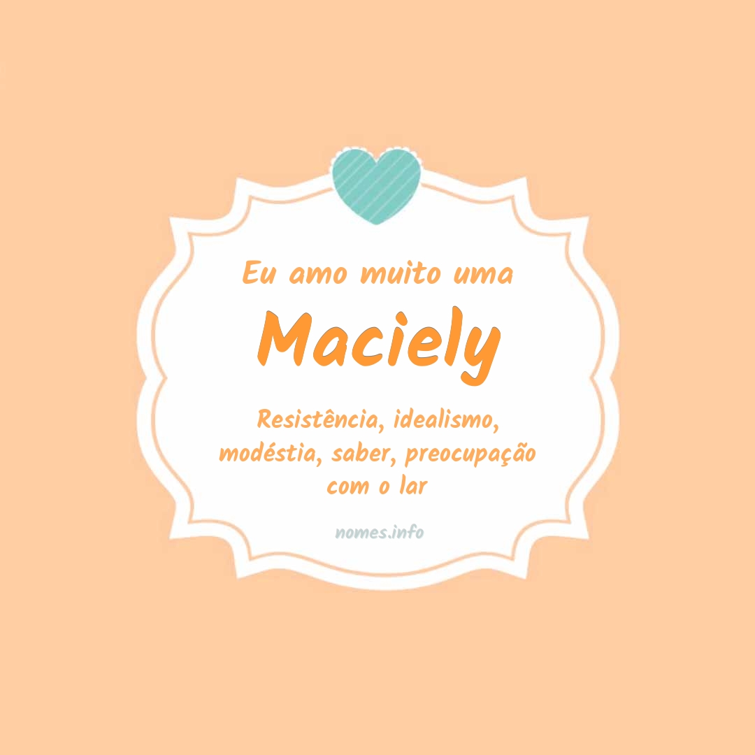 Eu amo muito Maciely