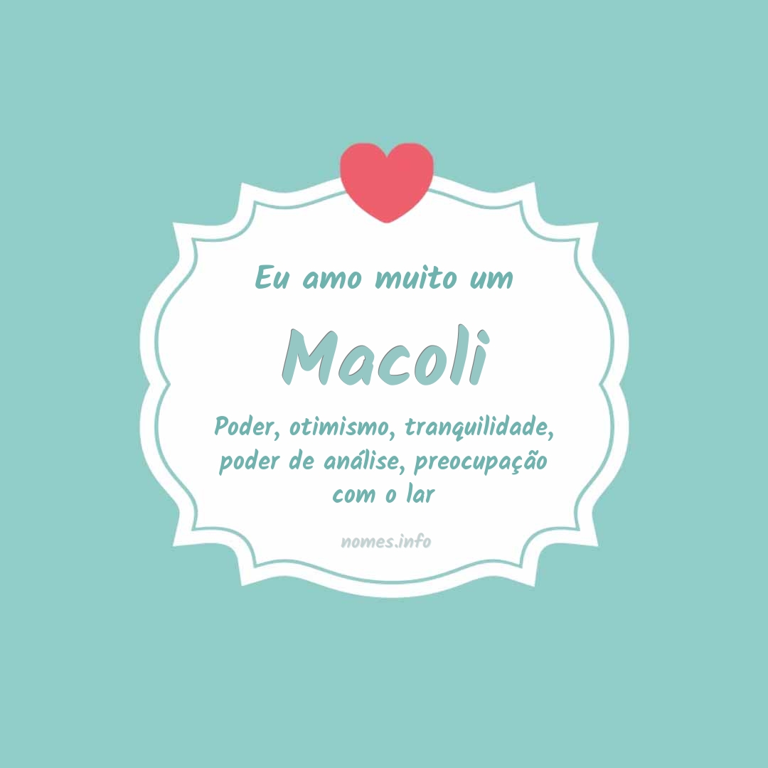 Eu amo muito Macoli