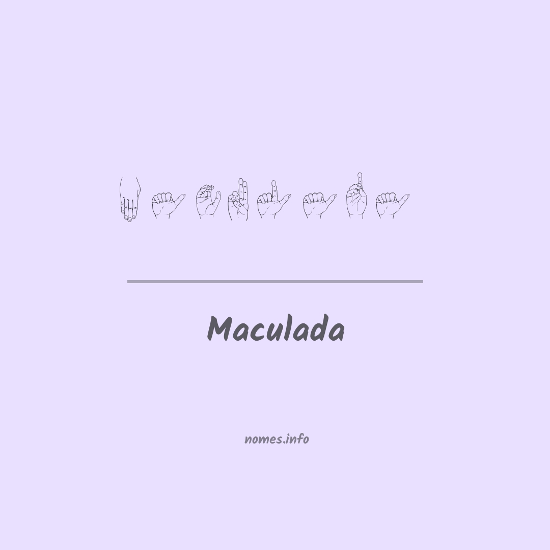 Maculada em Libras