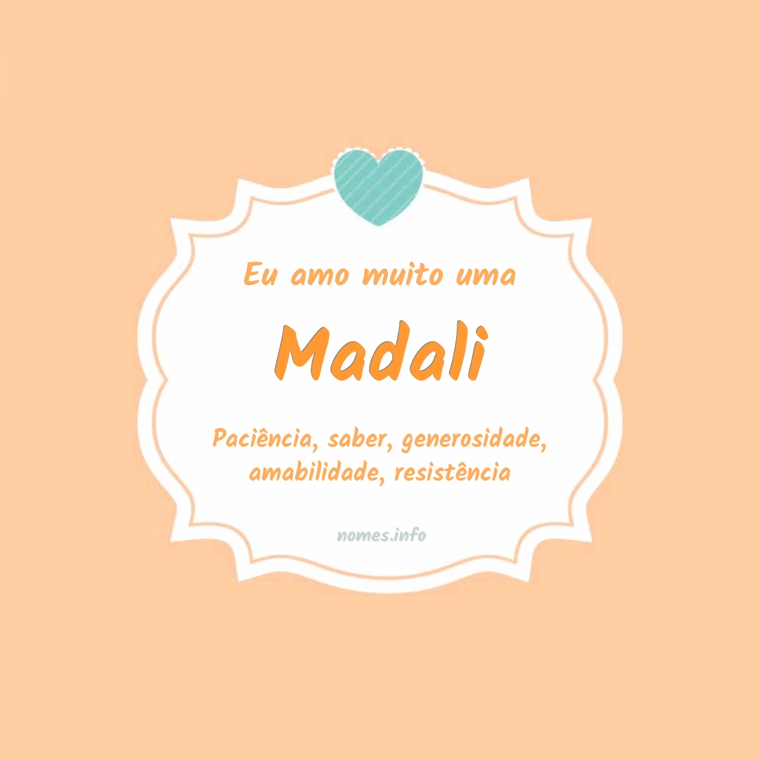 Eu amo muito Madali