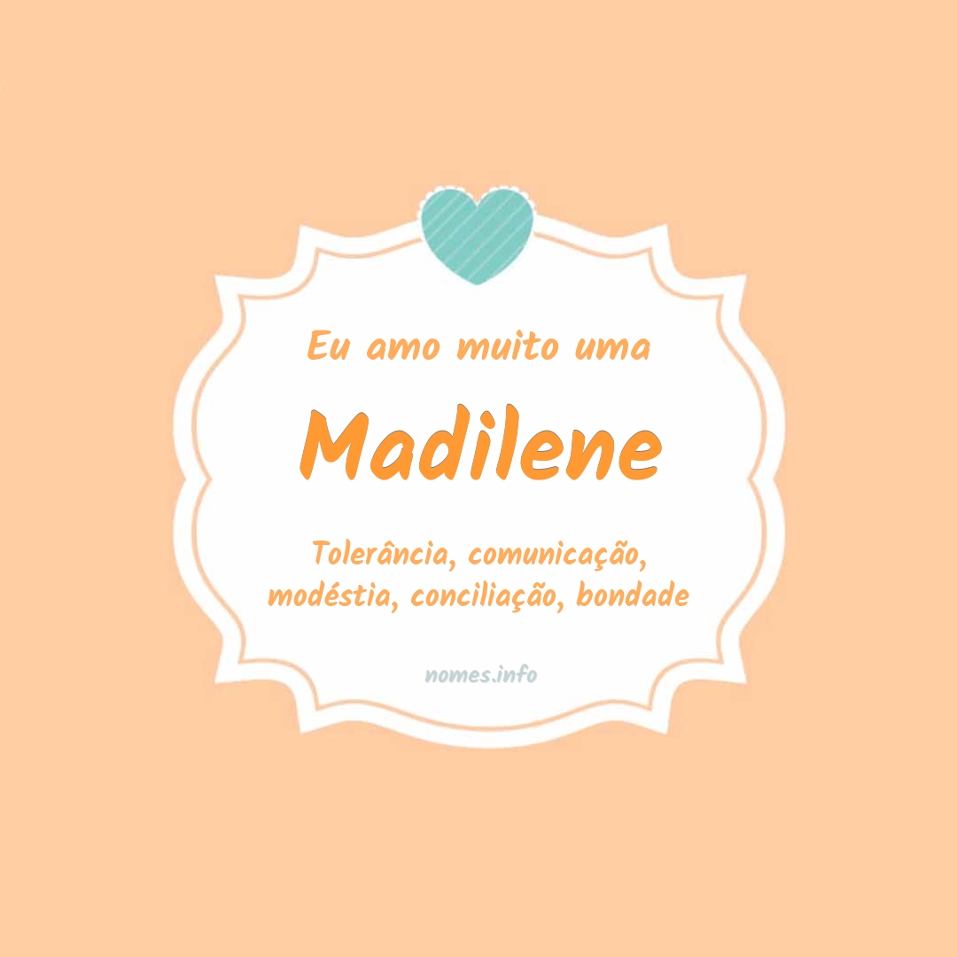 Eu amo muito Madilene