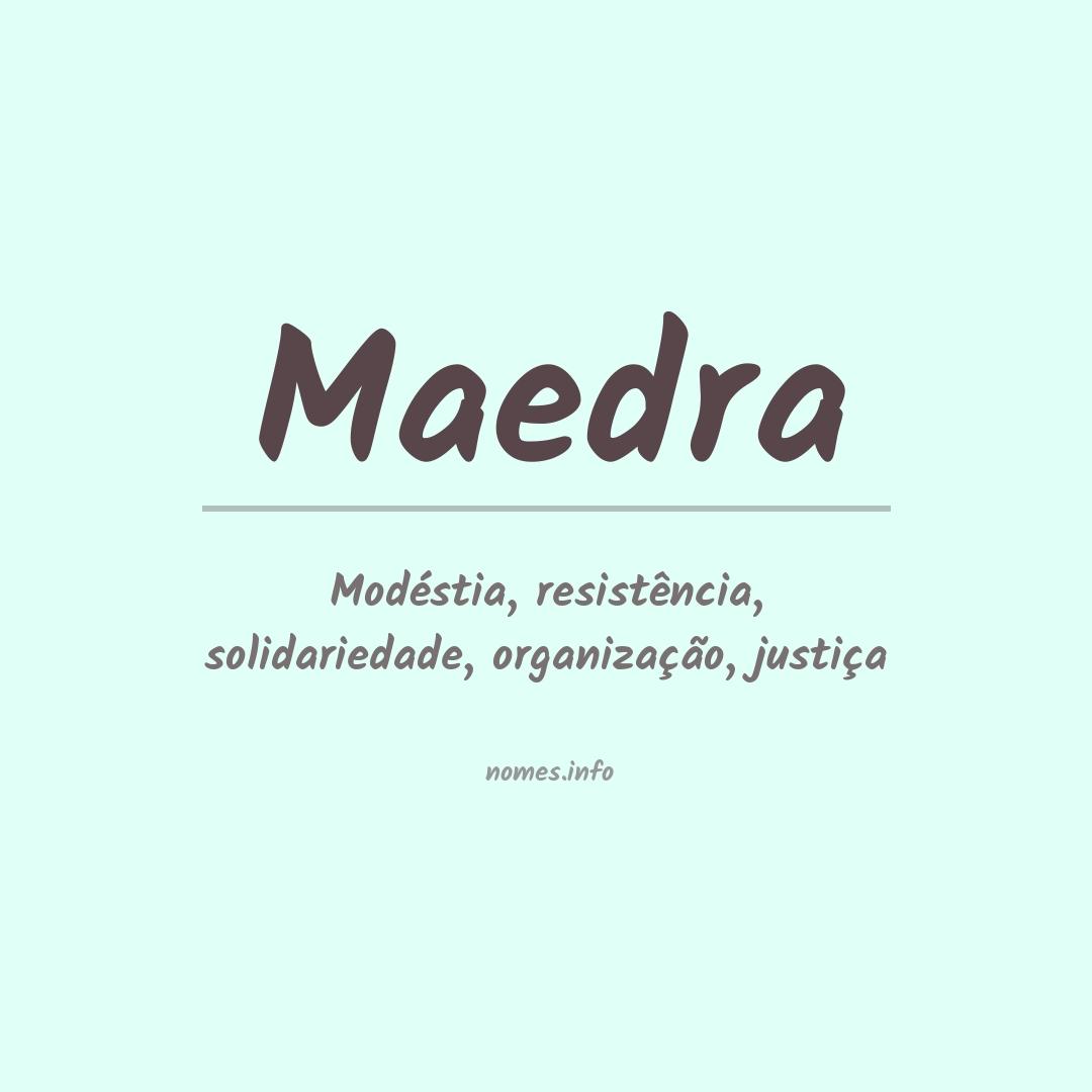Significado do nome Maedra