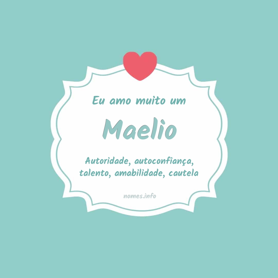 Eu amo muito Maelio