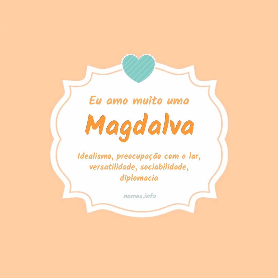 Eu amo muito Magdalva