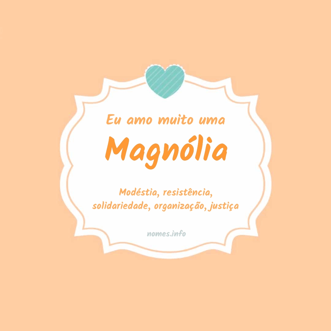Eu amo muito Magnólia