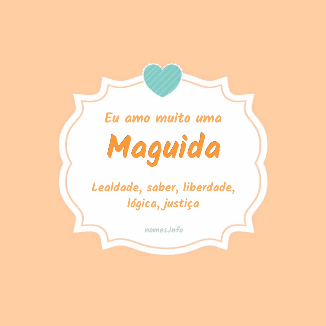 Eu amo muito Maguida