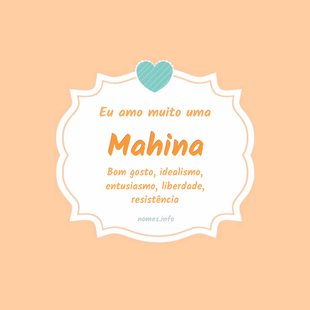 Eu amo muito Mahina