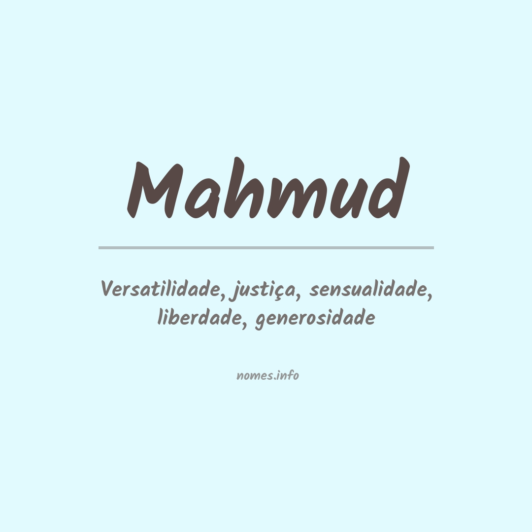 Significado do nome Mahmud