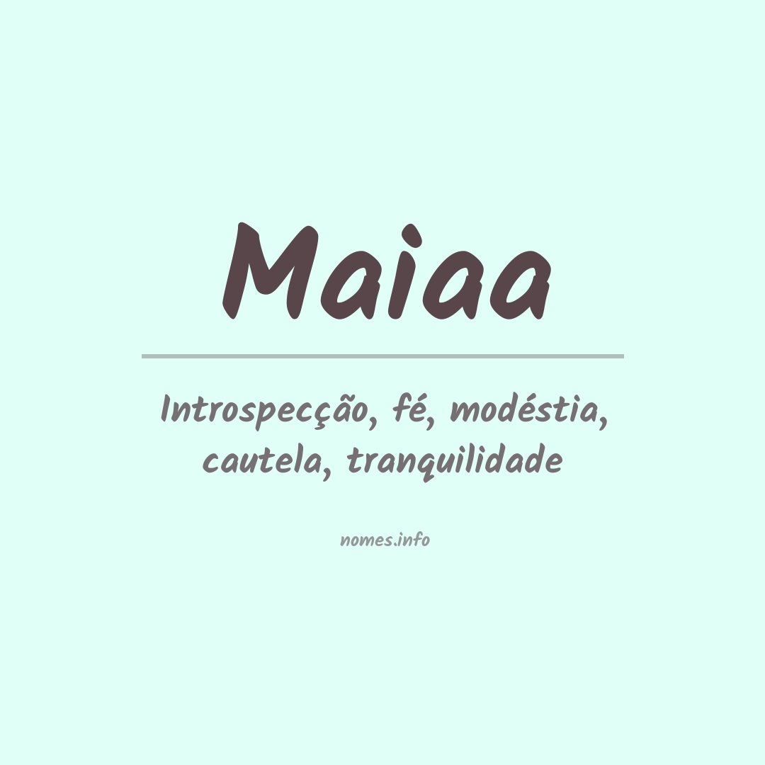 Significado do nome Maiaa