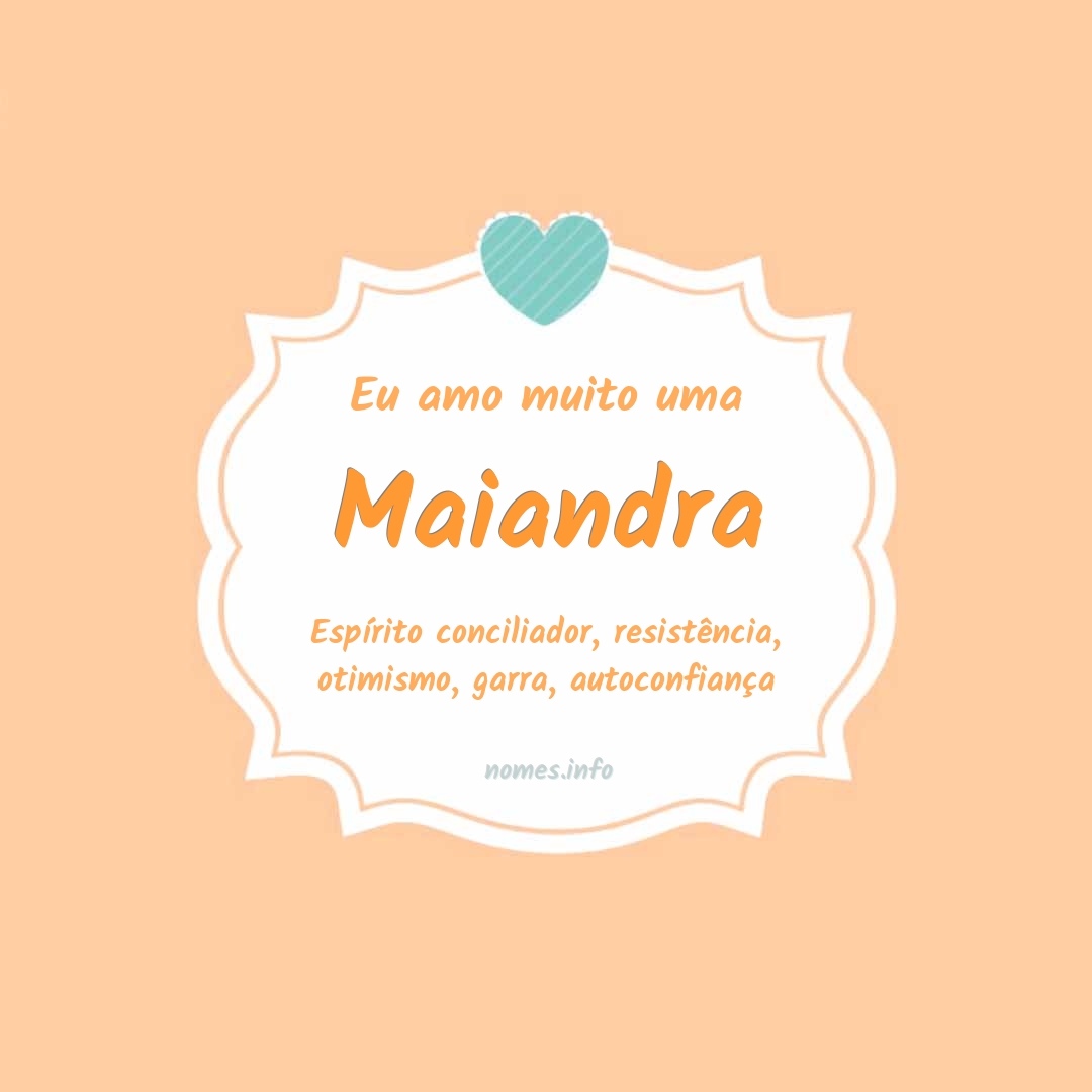 Eu amo muito Maiandra