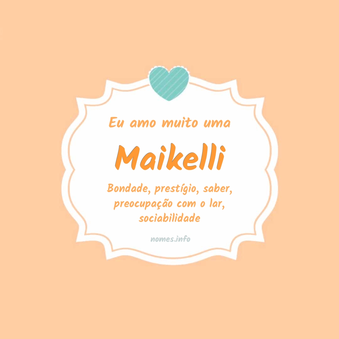 Eu amo muito Maikelli