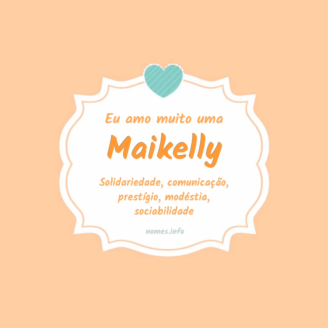 Eu amo muito Maikelly