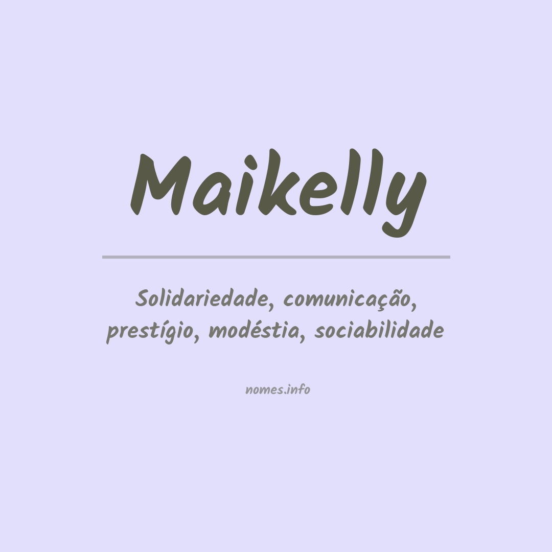 Significado do nome Maikelly