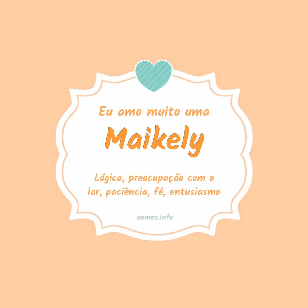 Eu amo muito Maikely