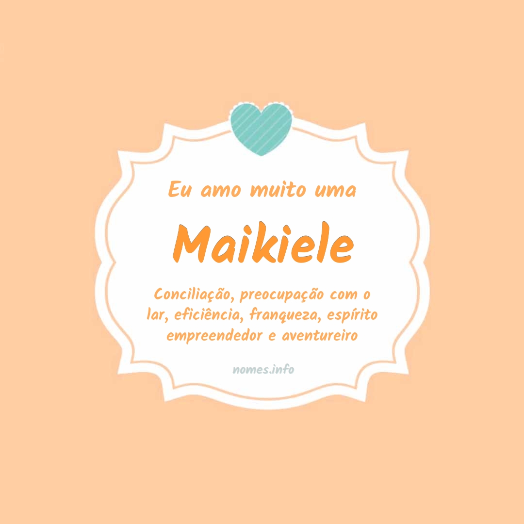 Eu amo muito Maikiele