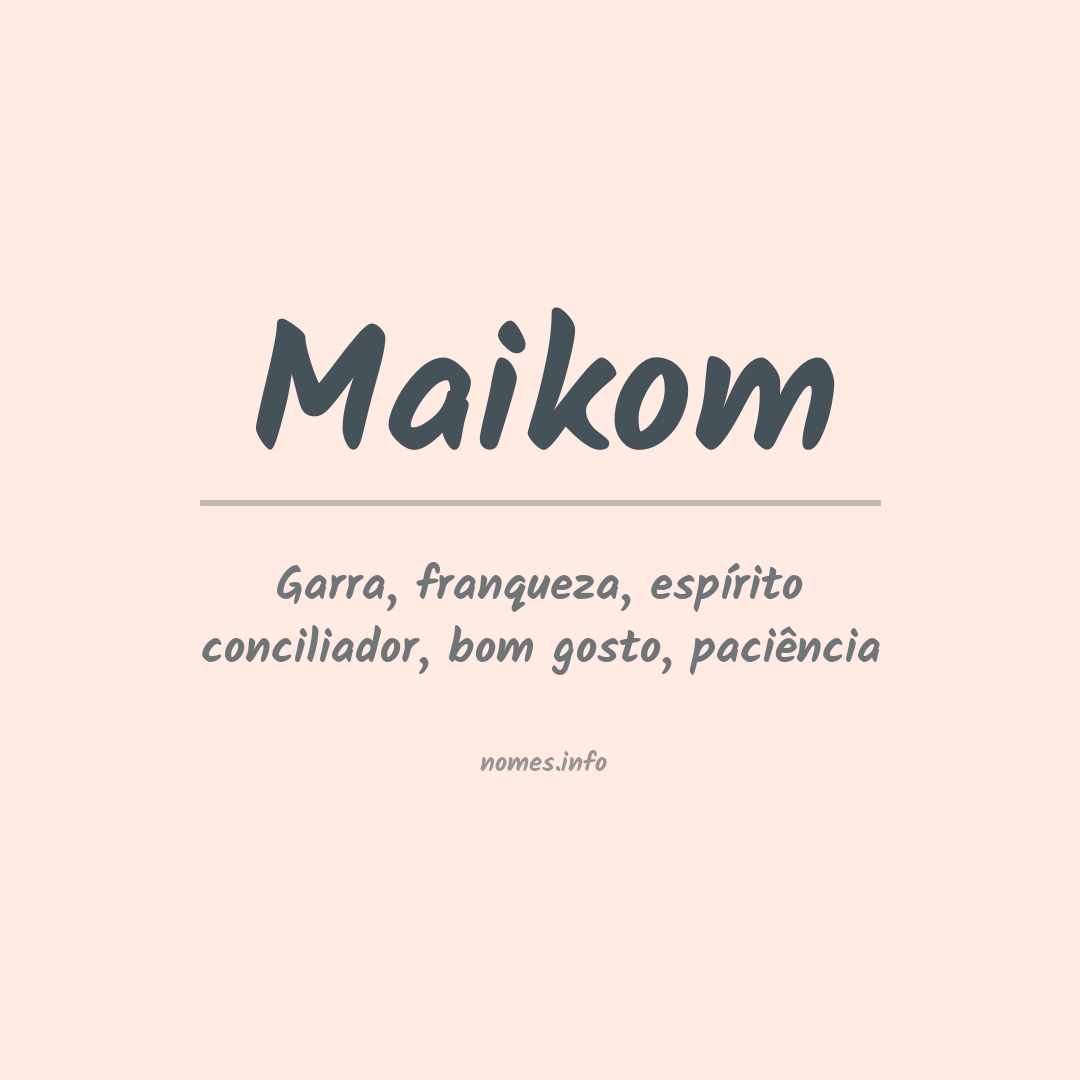 Significado do nome Maikom