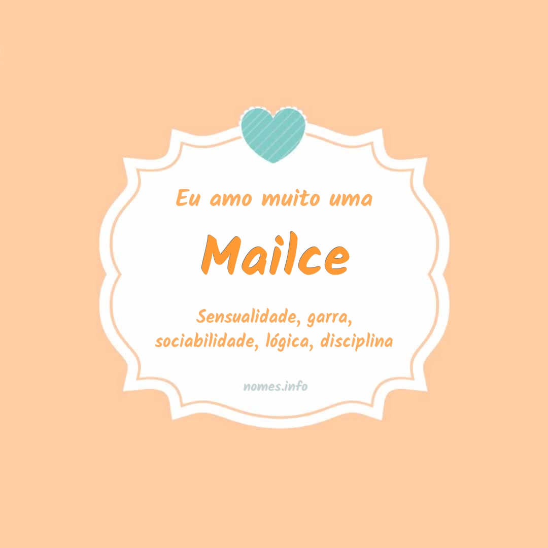 Eu amo muito Mailce