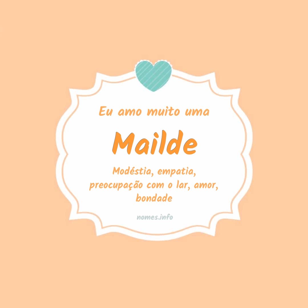 Eu amo muito Mailde