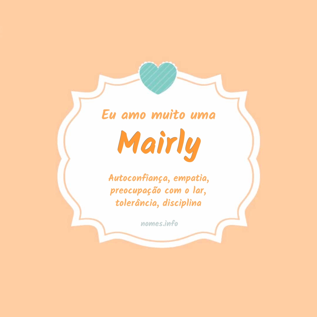 Eu amo muito Mairly