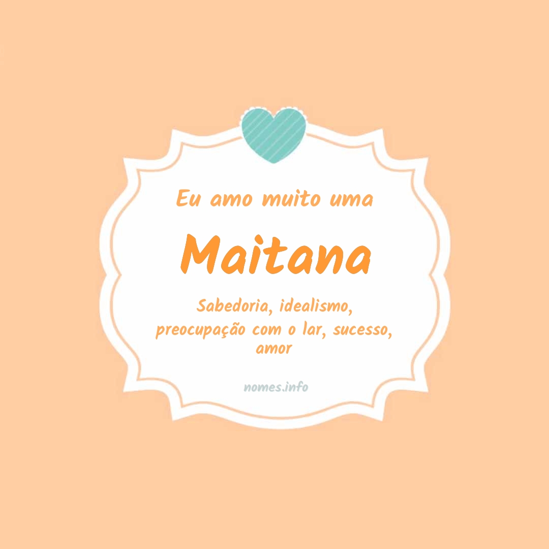 Eu amo muito Maitana