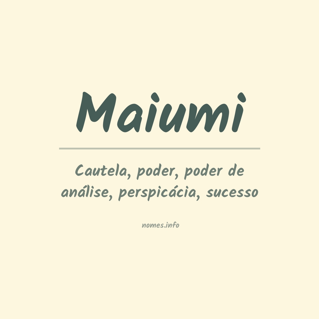 Significado do nome Maiumi