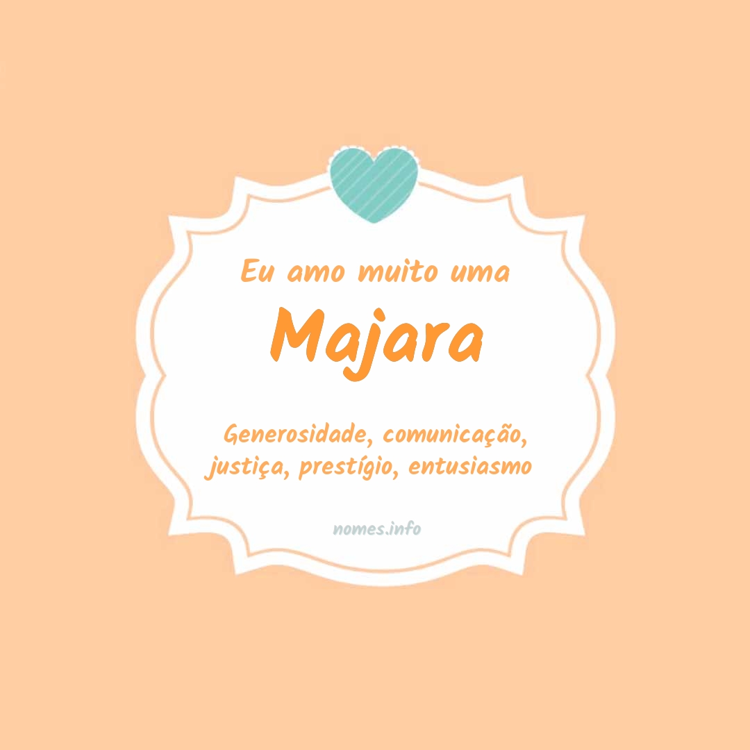 Eu amo muito Majara