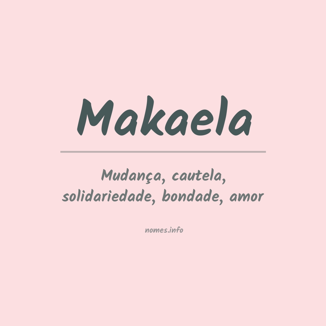 Significado do nome Makaela