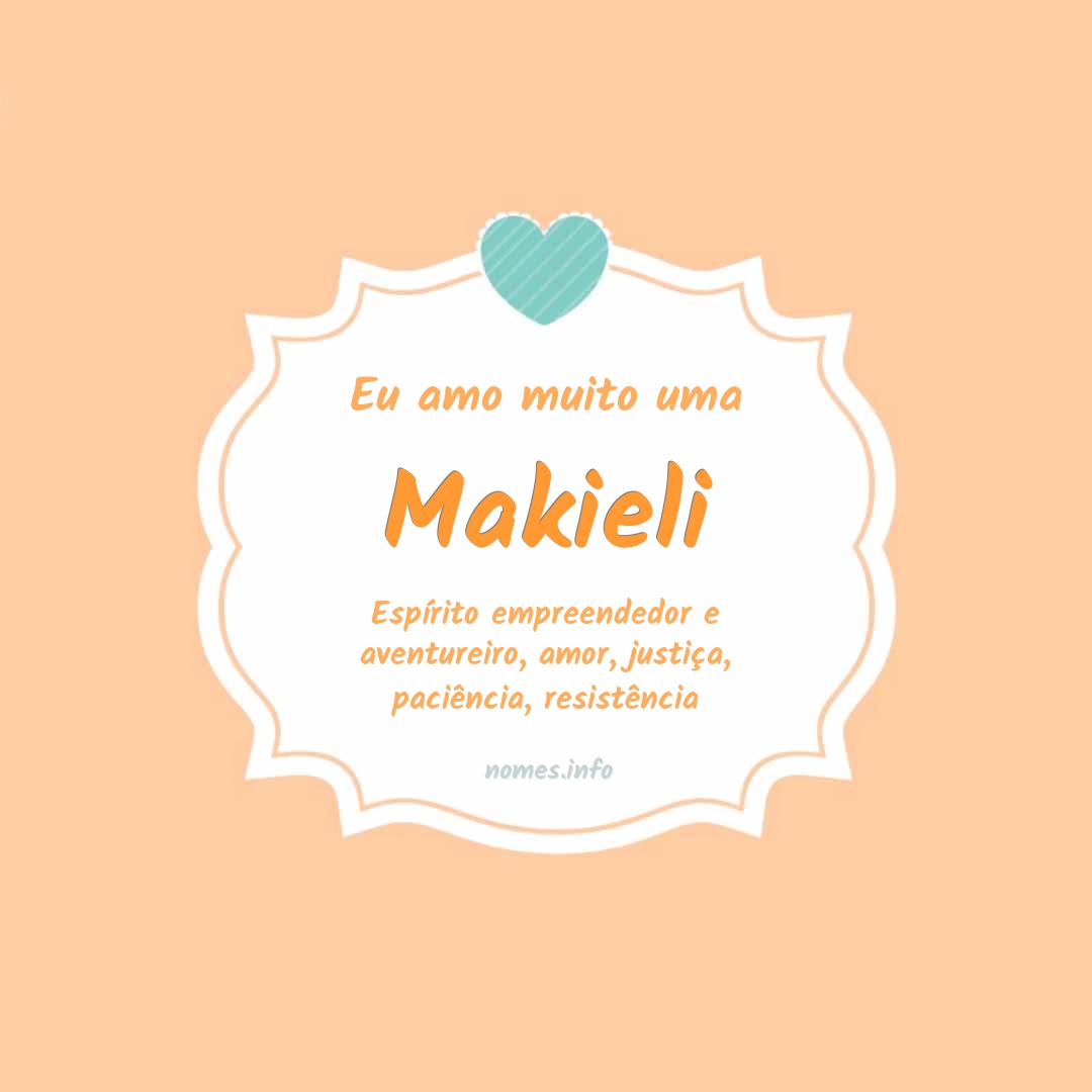 Eu amo muito Makieli