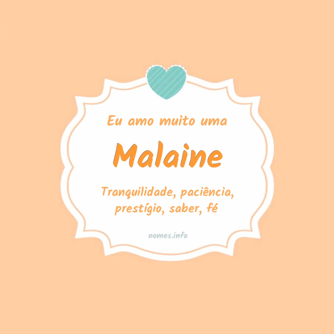Eu amo muito Malaine