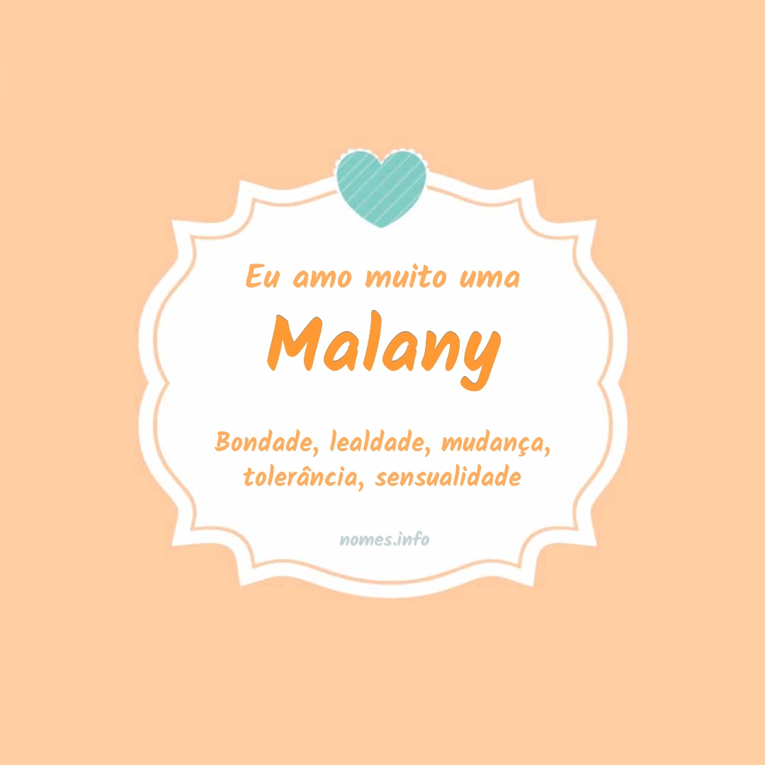 Eu amo muito Malany