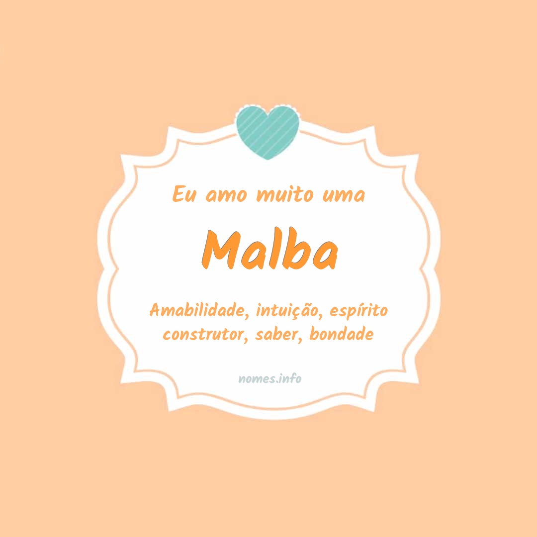 Eu amo muito Malba