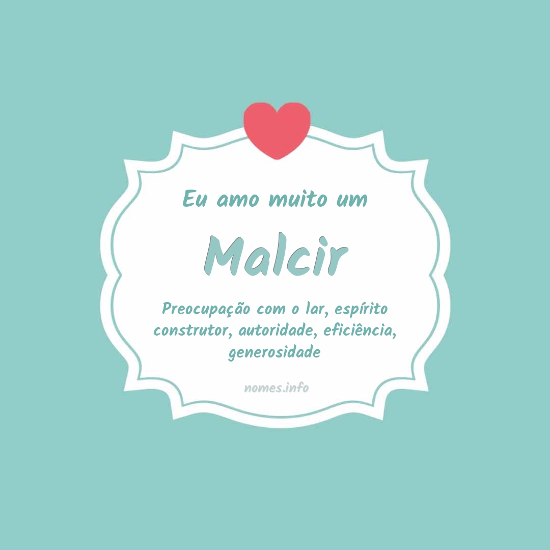 Eu amo muito Malcir
