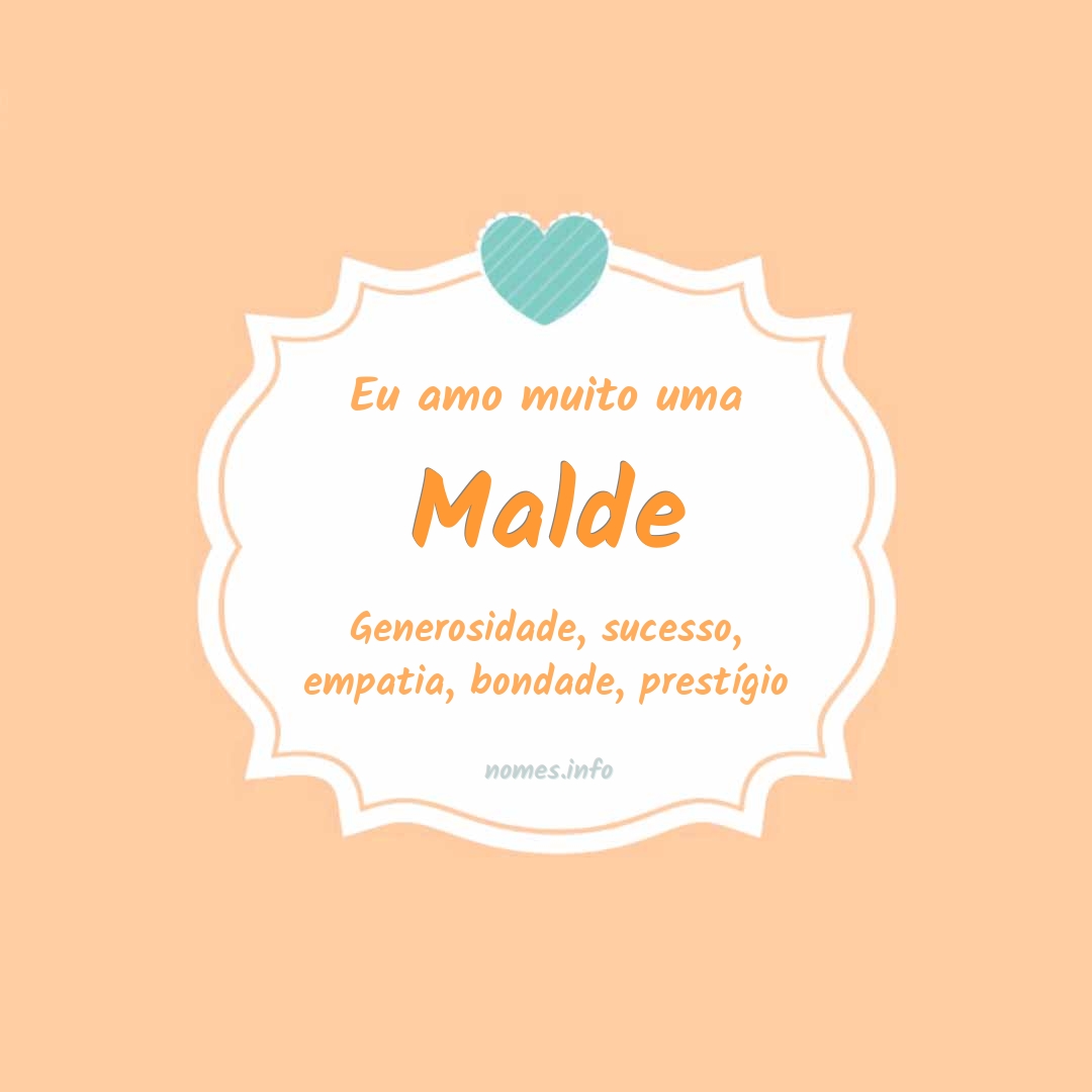Eu amo muito Malde
