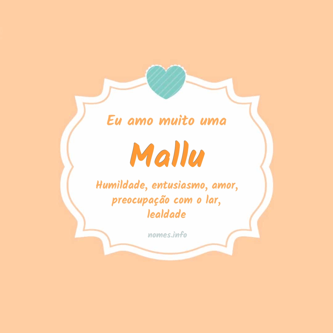Eu amo muito Mallu