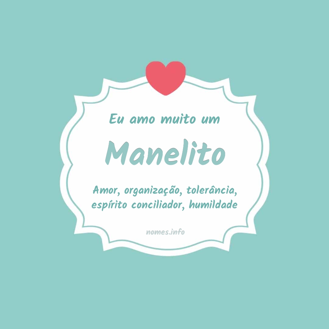 Eu amo muito Manelito