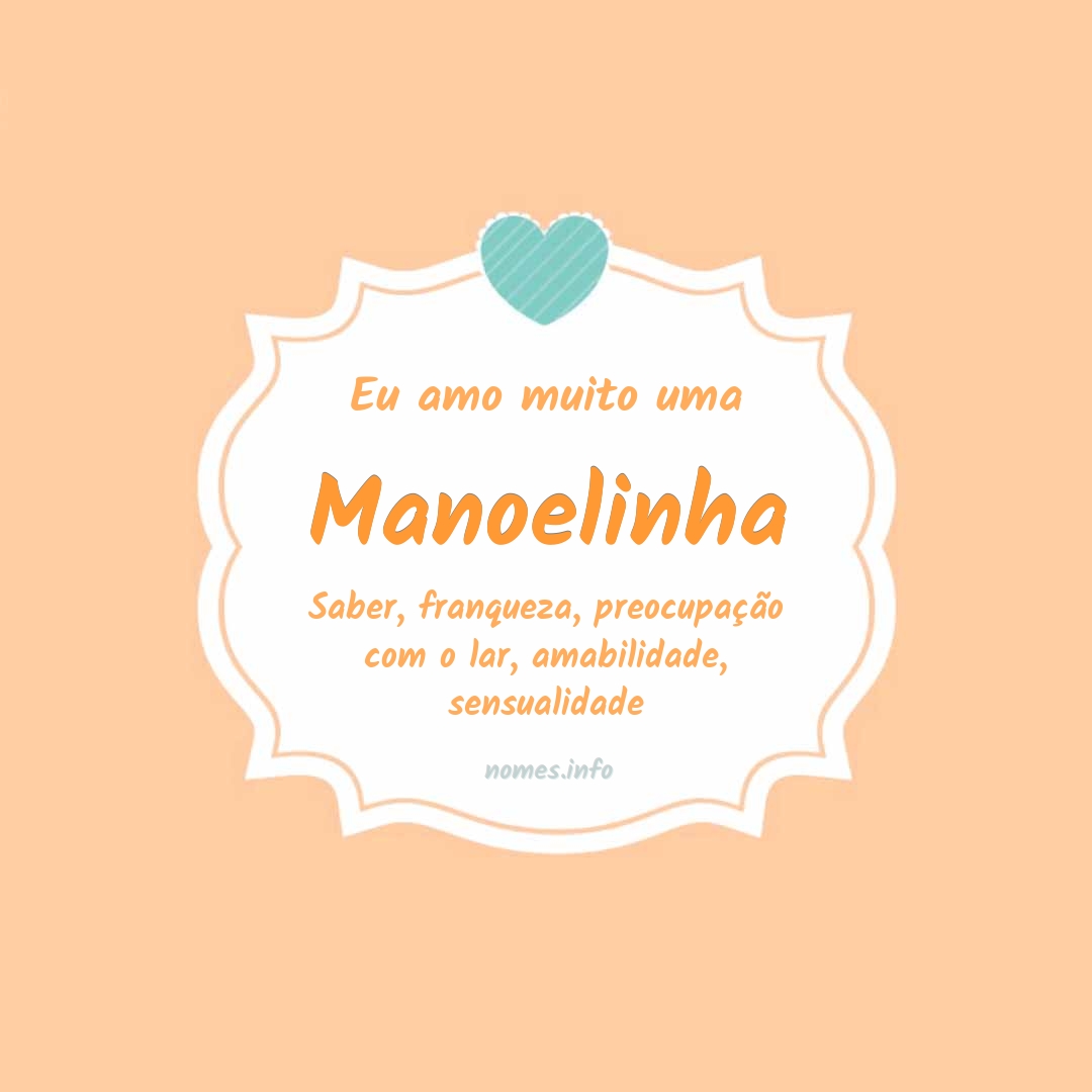 Eu amo muito Manoelinha