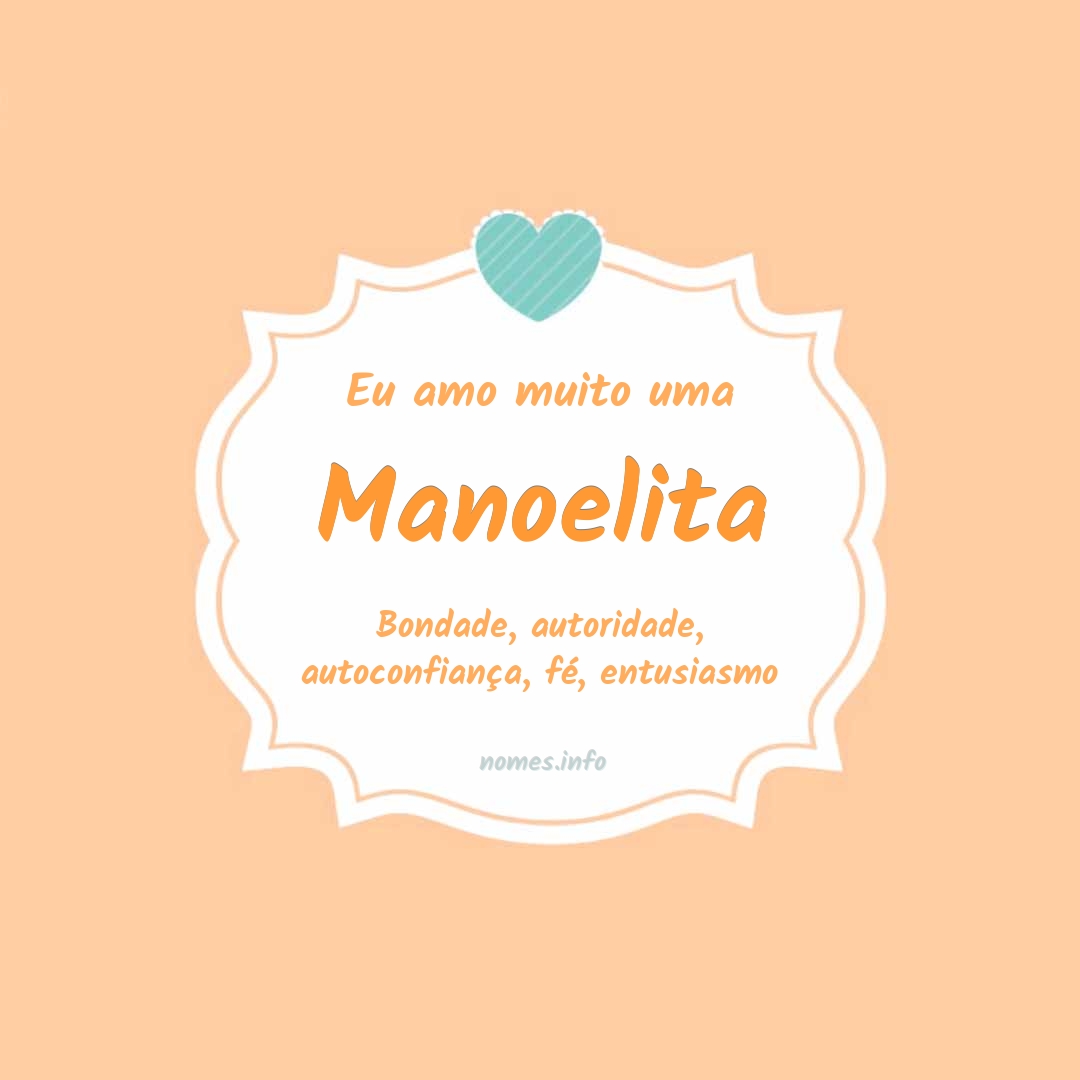 Eu amo muito Manoelita