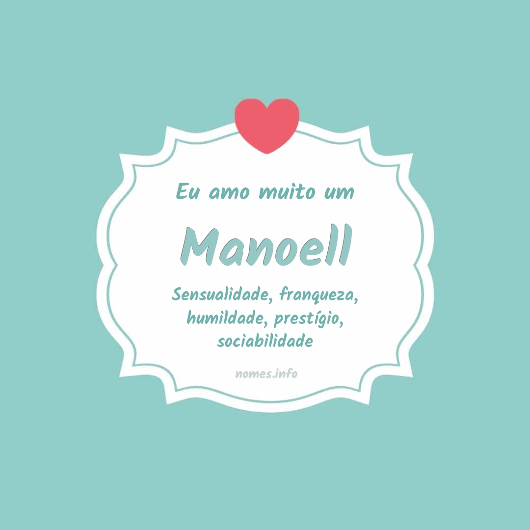 Eu amo muito Manoell