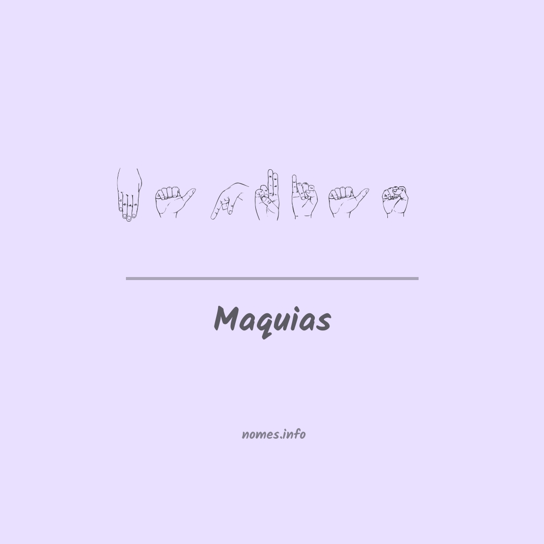 Maquias em Libras
