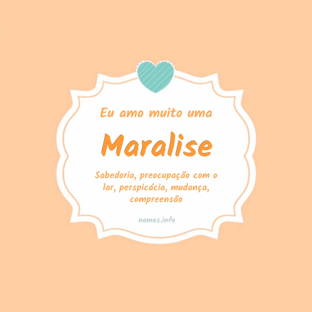 Eu amo muito Maralise