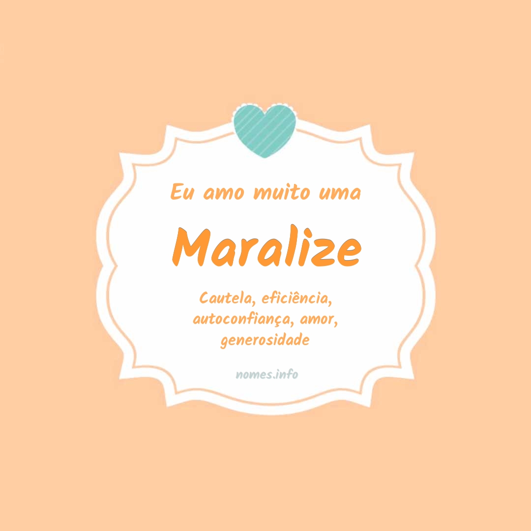 Eu amo muito Maralize