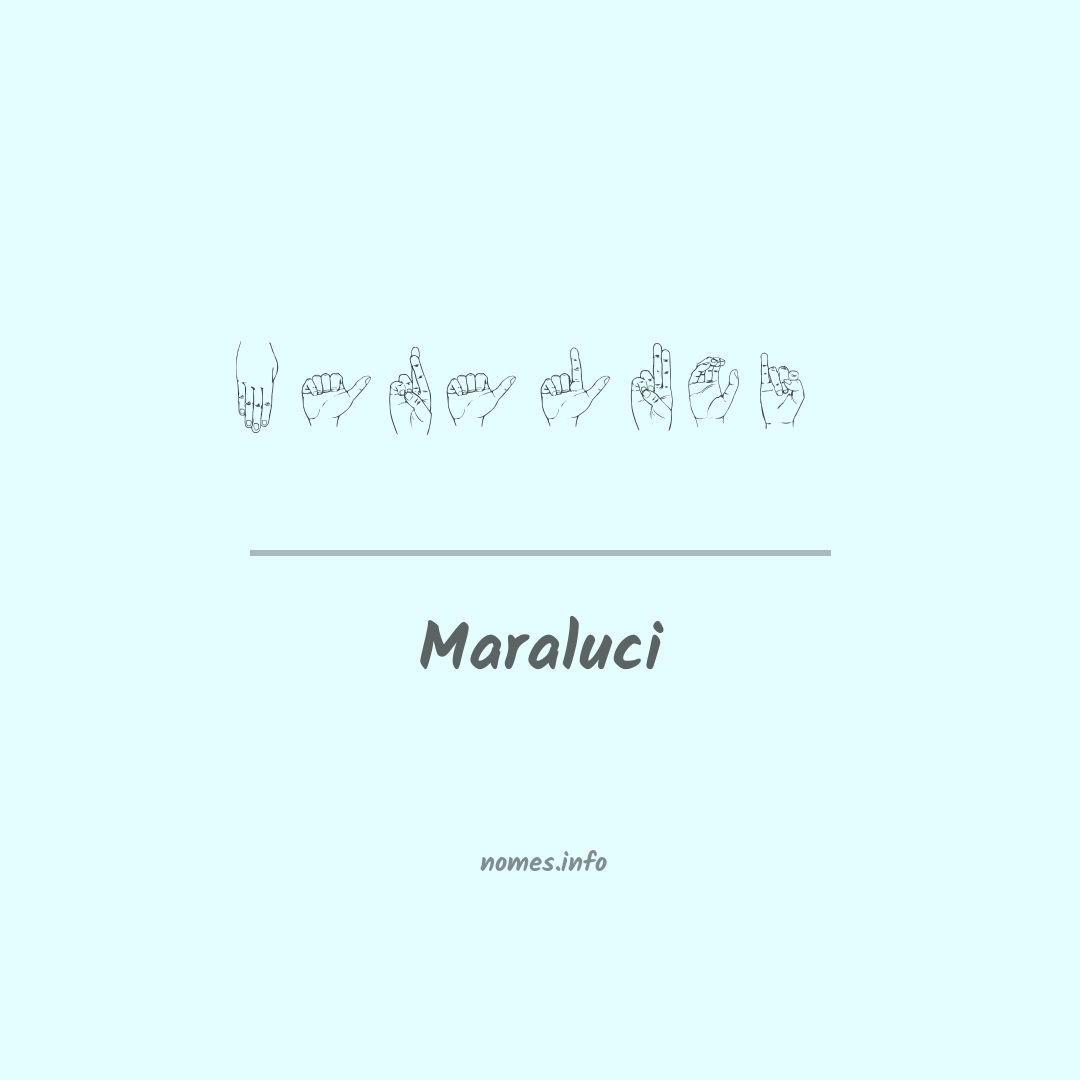Maraluci em Libras
