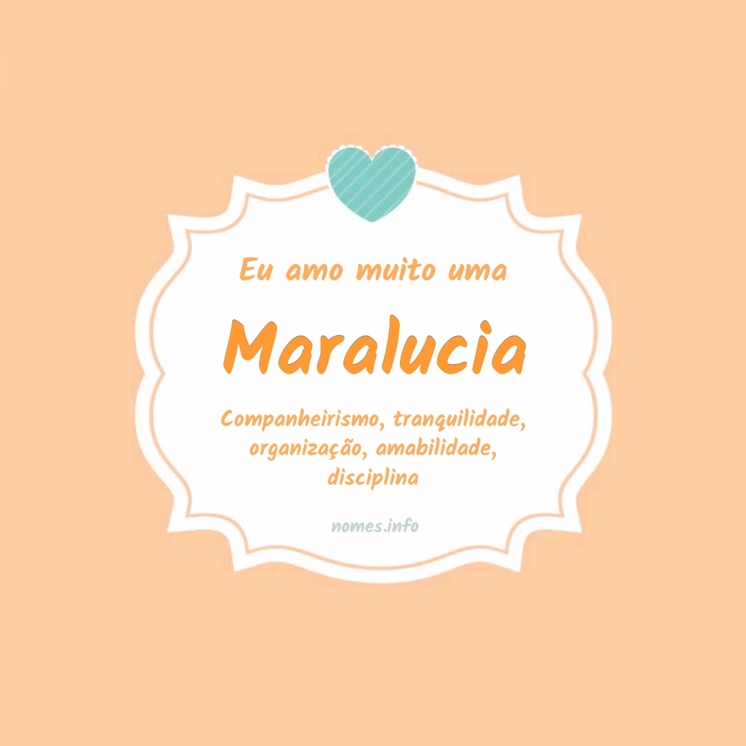 Eu amo muito Maralucia